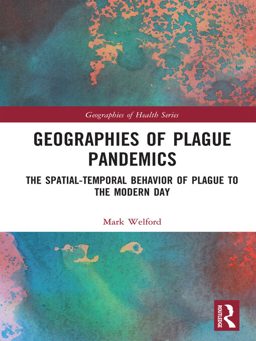 Title details for Geographies of Plague Pandemics by Mark Welford - Available